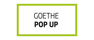 Goethe Pop Up Logo © © Goethe-Institut Goethe Pop Up Logo