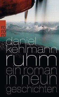   © © Rowohlt Kehlmann, Daniel: Ruhm