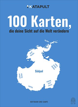 100 Karten, die deine Sicht auf die Welt verändern &copy; © Hoffmann und Campe 100 Karten, die deine Sicht auf die Welt verändern