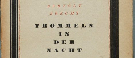 Bertolt Brecht: Trommeln in der Nacht. Drama. München: Drei Masken 1922, 98 Seiten. Original-Broschur des Verlags kl. 8° (168 x 130 mm), Erstausgabe. 