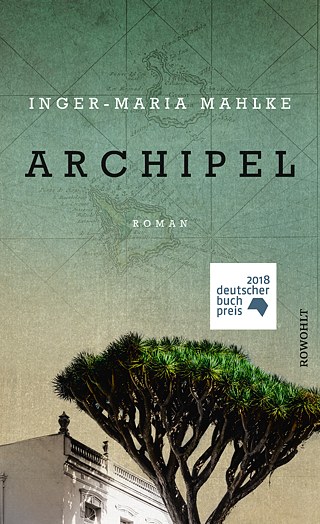 Archipel von Inger-Maria Mahlke ©   Archipel von Inger-Maria Mahlke