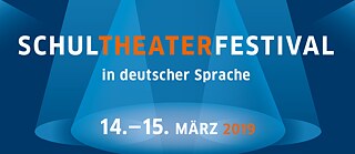 Schultheaterfestival in deutscher Sprache 2019