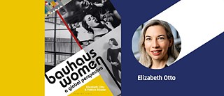 bauhaus women and elizabeth otto
