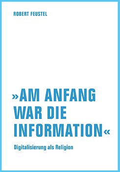 Feustel: Am Anfang war die Information