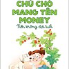 Chu Cho Mang Ten Money © © NXB Kim Dong Chu Cho Mang Ten Money
