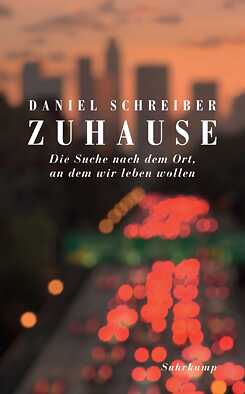 Daniel Schreiber: Zuhause