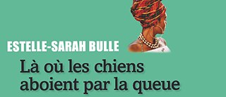 „Là où les chiens aboient par la queue“ von Estelle-Sarah Bulle 