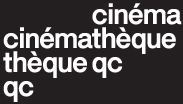 Cinématèque Québecoise