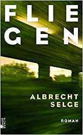 Buchcover Albrecht Selge: Fliegen