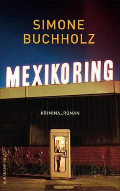 Kirjan kansi_ Simone Buchholz: Mexikoring