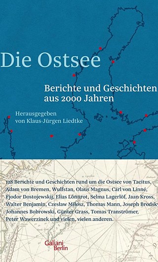Die Ostsee Berichte und Geschichten aus 2000 Jahren - Klaus-Jürgen Liedtke  © © Galiani-Berlin  Die Ostsee Berichte und Geschichten aus 2000 Jahren - Klaus-Jürgen Liedtke 