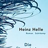 Heinz Helle - Die Überwindung der Schwerkraft