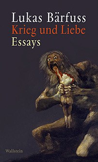 Krieg und Liebe  - Lukas Bärfuss © © Wallstein Verlag Krieg und Liebe - Lukas Bärfuss
