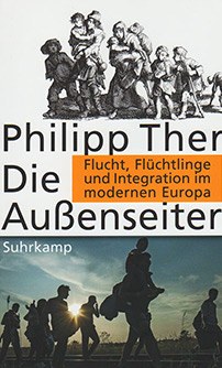 Die Außenseiter: Flucht, Flüchtlinge und Integration im modernen Europa - Philipp Ther © © Suhrkamp Verlag Die Außenseiter: Flucht, Flüchtlinge und Integration im modernen Europa - Philipp Ther
