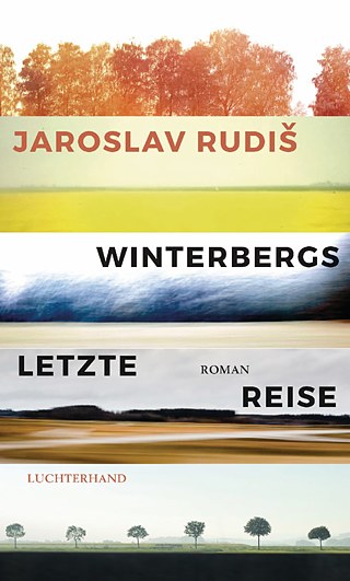 Winterbergs letzte Reise &copy; © Luchterhand Literaturverlag, München, 2019 Winterbergs letzte Reise