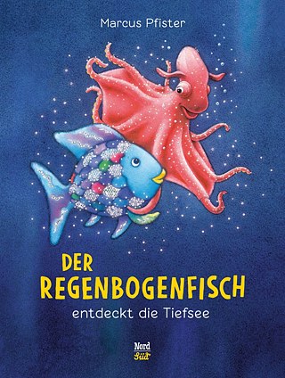 Der Regenbogenfisch entdeckt die Tiefsee © © NordSüd Verlag Der Regenbogenfisch entdeckt die Tiefsee