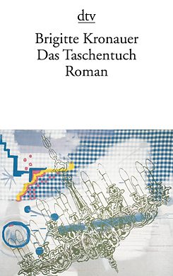 Das Taschentuch von Brigitte Kronauer