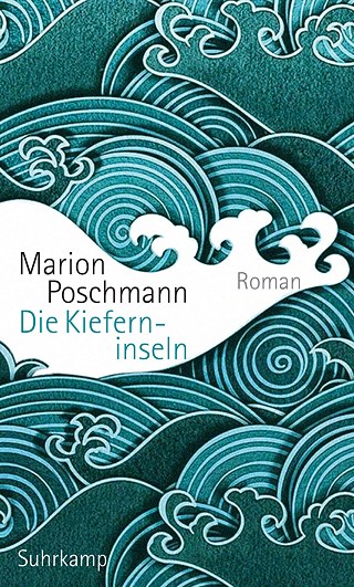 Die_Kieferninseln_Marion_Poschmann &copy; ©Suhrkamp Die_Kieferninseln_Marion_Poschmann