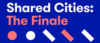 Shared Cities: The Finale Visual