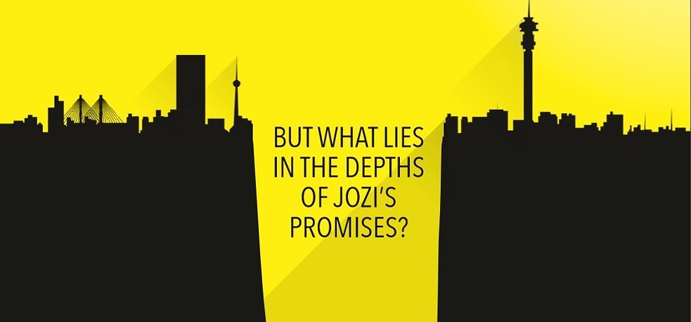 But What Lies in the Depths of Jozi's Promises?