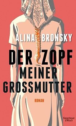 Bronsky - Der Zopf meiner Großmutter