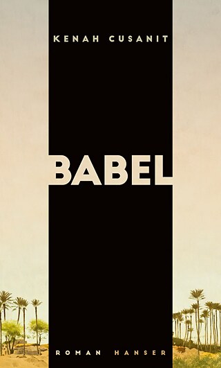 Babel - Kenah Cusanit © © Carl Hanser Verlag Babel - Kenah Cusanit