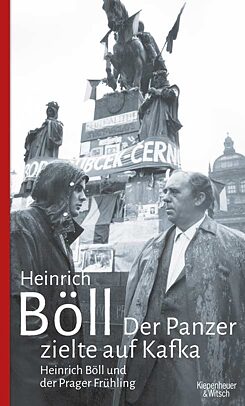 Der Panzer zielte auf Kafka - Heinrich Böll