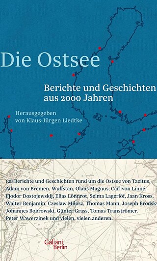 Die Ostsee Berichte und Geschichten aus 2000 Jahren - Klaus-Jürgen Liedtke  © © Galiani-Berlin  Die Ostsee Berichte und Geschichten aus 2000 Jahren - Klaus-Jürgen Liedtke 