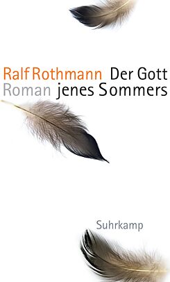Ralf Rothmann - Der Gott jenes Sommers
