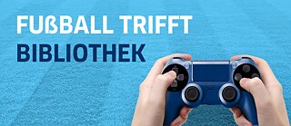 FUßBALL TRIFFT BIBLIOTHEK 2.0