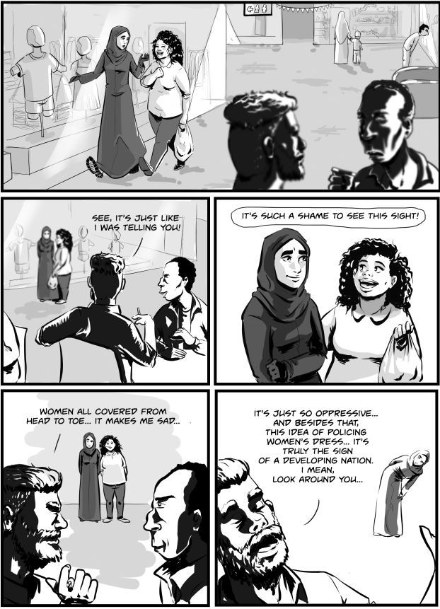 Comic slide showing two women, one wearing a hijab, one is not, while two men sit by, with one of them claiming how sad it is to see a woman covered up, and that policing a women's dress is the sign of a developing nation.
