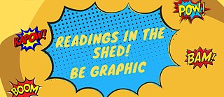 Readings in the Shed | Be Graphic