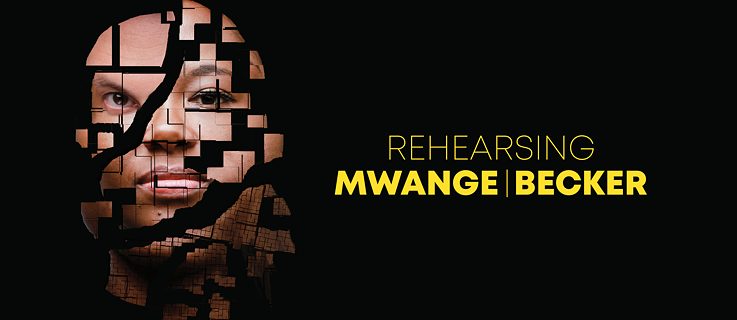 Rehearsing Mwange/Becker