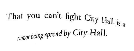 That You Can't Fight City Hall is a Rumor Being Spread by City Hall