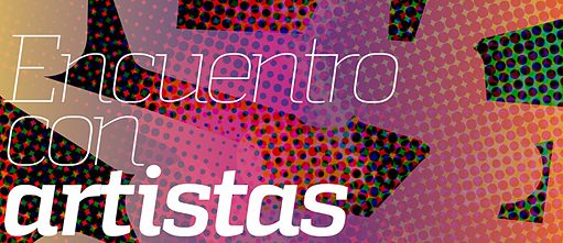 Encuentro con los artistas