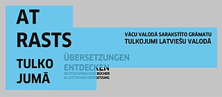 Übersetzungen entdecken. Deutschsprachige Bücher in lettischer Übersetzung