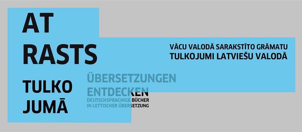 Übersetzungen entdecken. Deutschsprachige Bücher in lettischer Übersetzung
