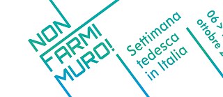 Non farmi muro | Deutsche Woche 2019 &copy; © Deutsche Botschaft Rom Non farmi muro | Deutsche Woche 2019