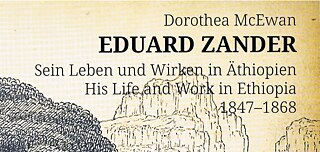EDUARD ZANDER Sein Leben und Wirken in Äthiopien