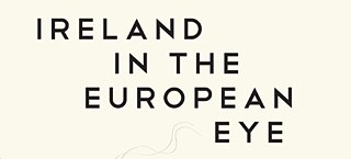 Ireland in the European Eye