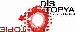 Distopya Sound Art Festival 2019, İstanbul 