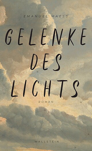 Gelenke des Lichts - Emanuel Maeß 