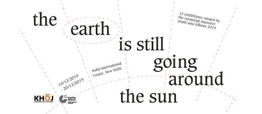 ‘the earth is still going around the sun’ © Khoj International Artists' Association