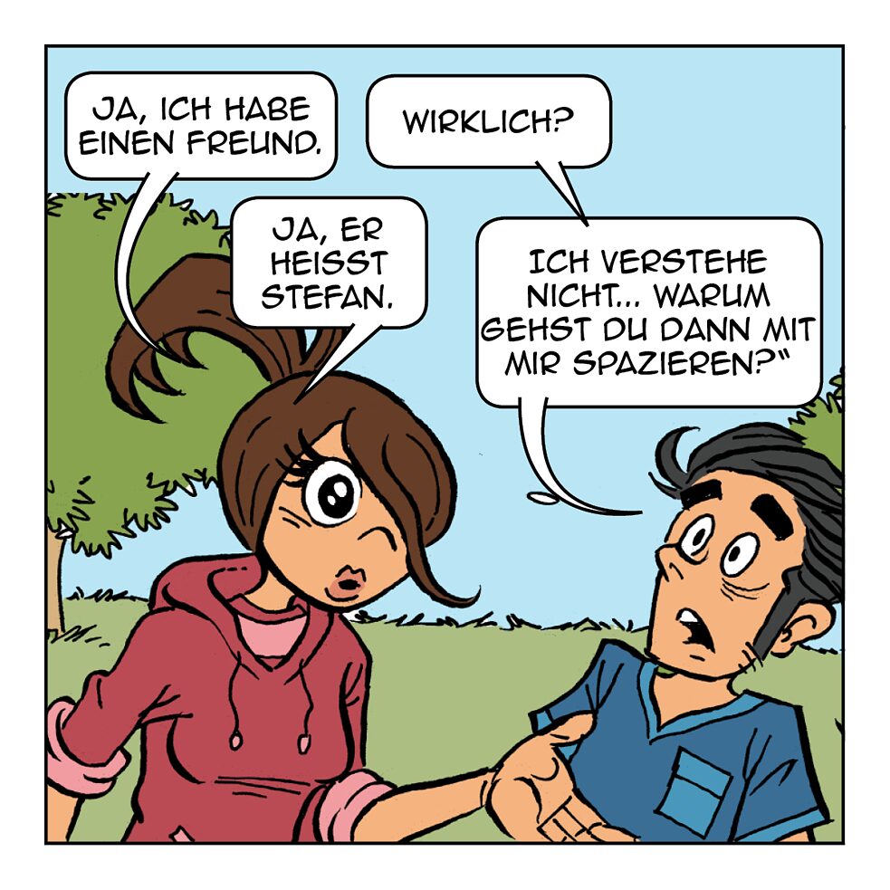 Ja, ich habe einen Freund.