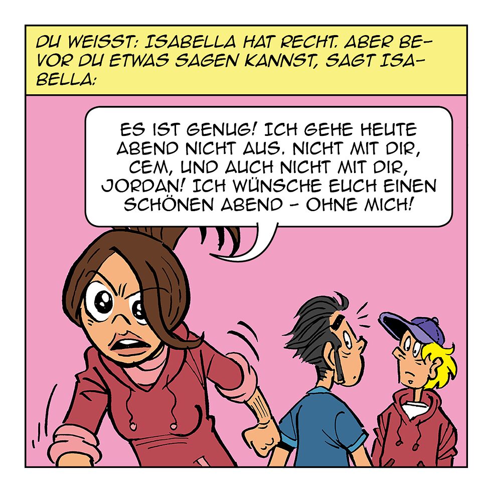 Du weißt: Isabella hat Recht