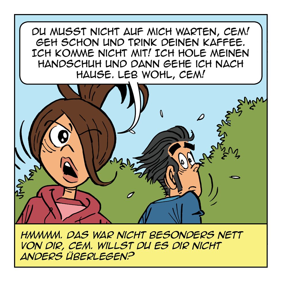 Du musst nicht auf mich warten, Cem!