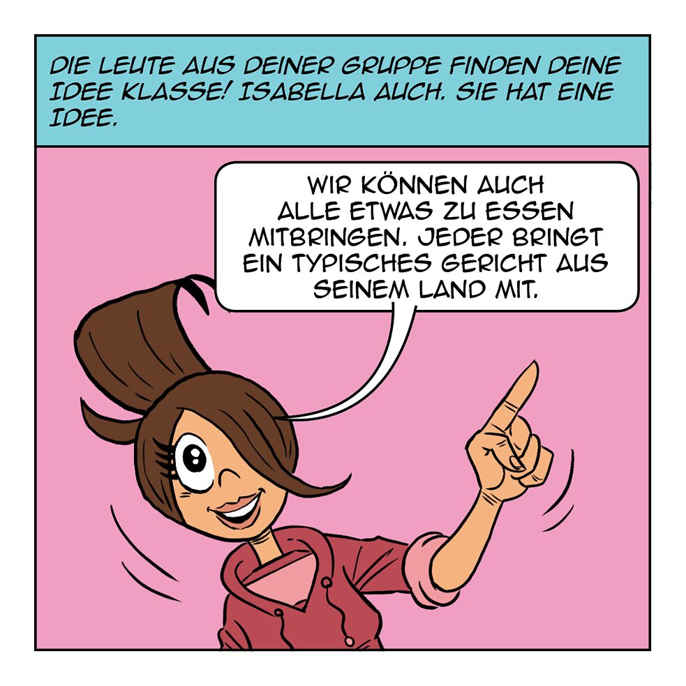 Die Leute aus deiner Gruppe finden deine Idee klasse!