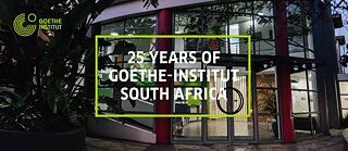 Episode 1 25 Years Of Goethe Goethe Institut Sudafrika