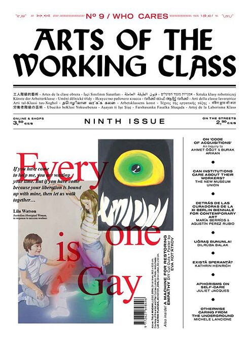Alina Kolar, Maria Ines Plaza Lazo, Paul Sochacki Arts of the Working Class #9 - Who Cares