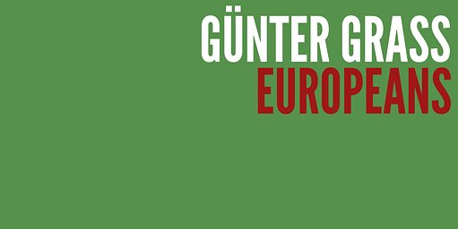 Schriftzug "Europeans: Günter Grass" auf grünem Hintergrund